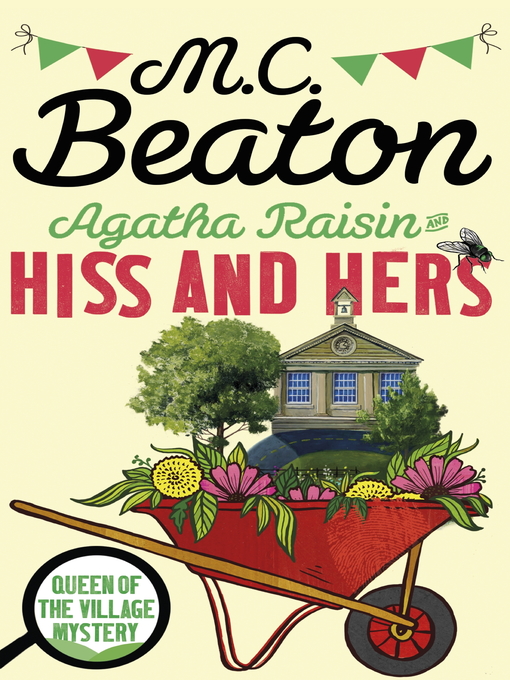 Title details for Agatha Raisin--Hiss and Hers by M.C. Beaton - Available